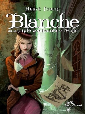 cover image of Blanche ou la triple contrainte de l'enfer